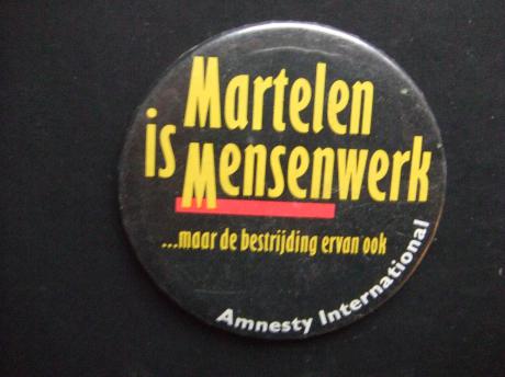 Amnesty International Martelen is mensenwerk bestrijding ook